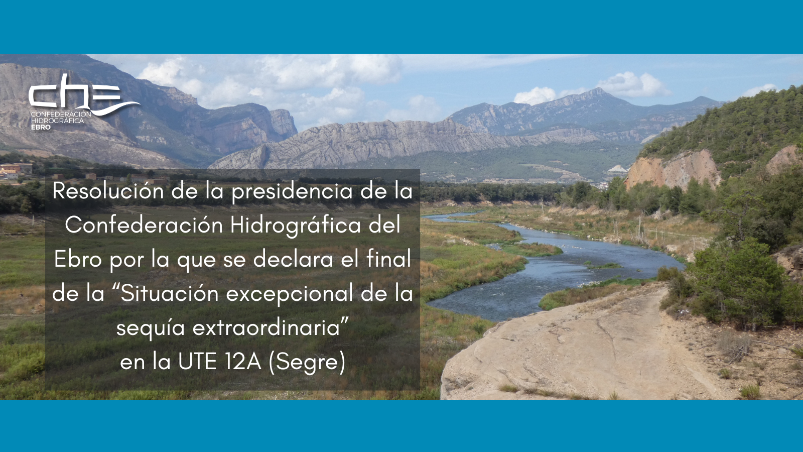 Imagen noticia - Resolución de la presidencia de la Confederación Hidrográfica del Ebro por la que se declara el final de la 